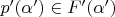 $p'(\alpha')\in F'(\alpha')$