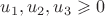 $u_{1}, u_{2}, u_{3} \geqslant 0$