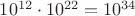 $10^{12}\cdot 10^{22} = 10^{34}$