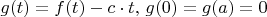 $g(t)=f(t)-c\cdot t,\,g(0)=g(a)=0$
