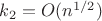 $k_2 = O(n^{1/2})$