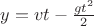 $\[y = {v}t - \frac{{g{t^2}}}{2}\]$
