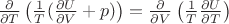 $\frac{\partial }{\partial T} \left(\frac{1}{T} (\frac{\partial U}{\partial V}+p)\right)=\frac{\partial }{\partial V} \left(\frac{1}{T} \frac{\partial U}{\partial T}\right)$