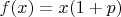 $f(x)=x(1+p)$