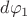 $d \varphi_1$