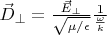 $\vec D_{\perp}=\frac{\vec E_{\perp}}{\sqrt{\mu/\epsilon}}\frac{1}{\frac{\omega}{k}}$