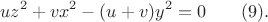$$uz^2+vx^2-(u+v)y^2=0 \qquad (9).$$