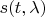 $s(t,\lambda)$
