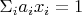 $\Sigma_i a_i x_i=1$