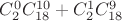 $C_{2}^{0}C_{18}^{10}+C_{2}^{1}C_{18}^{9}$