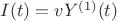 $I(t)=v Y^{(1)}(t)$