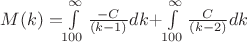 $M(k)=$$\int\limits_{100}^{\infty} \frac{-C}{(k-1)}} dk$+\int\limits_{100}^{\infty} \frac{C}{(k-2)}} dk$