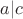 $a|c$
