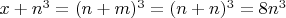 $x+n^3=(n+m)^3=(n+n)^3=8n^3$