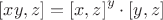 $\left[ {xy,z} \right] = {\left[ {x,z} \right]^y} \cdot \left[ {y,z} \right]$