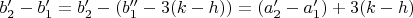 $b_2'-b_1'=b_2'-(b_1''-3(k-h))=(a_2'-a_1')+3(k-h)$
