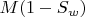 $M(1-S_w)$
