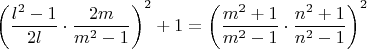 $\left ( \dfrac{l^2-1}{2l}\cdot \dfrac{2m}{m^2-1} \right )^2+1=\left ( \dfrac{m^2+1}{m^2-1}\cdot \dfrac{n^2+1}{n^2-1} \right )^2$