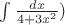 $\int \frac{dx}{4+3x^2})$