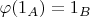 $\varphi(1_A) = 1_B$