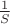 $\frac{1}{S}$