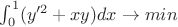 $\int_0^1(y'^2+xy)dx\to min$