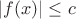 $|f(x)|\le c$