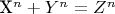 X^n + Y^n = Z^n