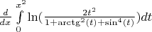 $\frac{d}{dx} \int\limits_{0}^{x^2}\ln(\frac{2t^2}{1+\arctg^2(t) + \sin^4(t)})dt$