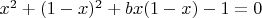 $x^2+(1-x)^2+bx(1-x)-1=0$