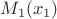 $M_1(x_1)$