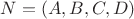 $N = (A,B,C,D)$