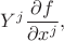 $Y^j \dfrac{\partial f}{\partial x^j},$