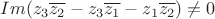 $Im(z_3\overline{z_2}-z_3\overline{z_1}-z_1\overline{z_2}) \ne 0 $