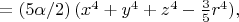 $=(5\alpha /2)\,(x^4+y^4+z^4-\frac{3}{5}r^4),$