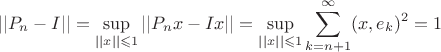 $$
||P_n-I||=\sup\limits_{||x||\leqslant 1}||P_nx-Ix||=\sup\limits_{||x||\leqslant 1}\sum\limits_{k=n+1}^{\infty}(x,e_k)^2=1
$$