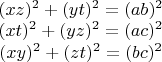 $\begin{matrix}
(xz)^2+(yt)^2=(ab)^2 \\ 
(xt)^2+(yz)^2=(ac)^2 \\ 
(xy)^2+(zt)^2=(bc)^2 
\end{matrix}$