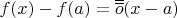 $f(x)-f(a)=\overline{\overline{o}}(x-a)$