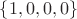 $\{1,0,0,0\}$