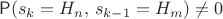 $\mathsf  P(s_k=H_n, \, s_{k-1} = H_m)\neq 0$
