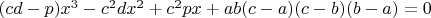 $(cd-p)x^3-c^2dx^2+c^2px+ab(c-a)(c-b)(b-a)=0$
