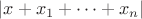 $\left\lvert {x}+{x_1}+\dots+{x_n} \right\rvert\