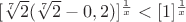 $[\sqrt[7]{2}(\sqrt[7]{2}-0,2)]^\frac 1 {x}<[1]^\frac 1{x}$