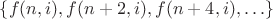 $\{f(n,i), f(n+2,i), f(n+4,i), \ldots \}$