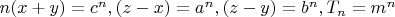 $n(x+y)=c^n, (z-x)=a^n, (z-y)=b^n, T_n=m^n$