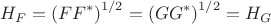 \[
	H_{F}=\left(F F^{*}\right)^{1 / 2}=\left(G G^{*}\right)^{1 / 2}=H_{G}
\]