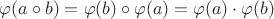$\varphi (a\circ b)=\varphi (b)\circ\varphi (a)=\varphi (a)\cdot\varphi (b)$