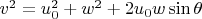 $v^2 = u_0^2 + w^2 + 2 u_0 w \sin{\theta}$