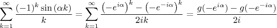 $$\sum_{k=1}^\infty\frac{(-1)^k\sin\left(\alpha k\right)}{k}=\sum_{k=1}^\infty\frac{\left(-e^{i\alpha }\right)^k - \left(-e^{-i\alpha }\right)^k}{2 i k}=\frac{g(-e^{i\alpha })-g(-e^{-i\alpha })}{2i}$$