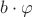 $b\cdot \varphi$